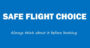 SAFE FLIGHT CHOICE